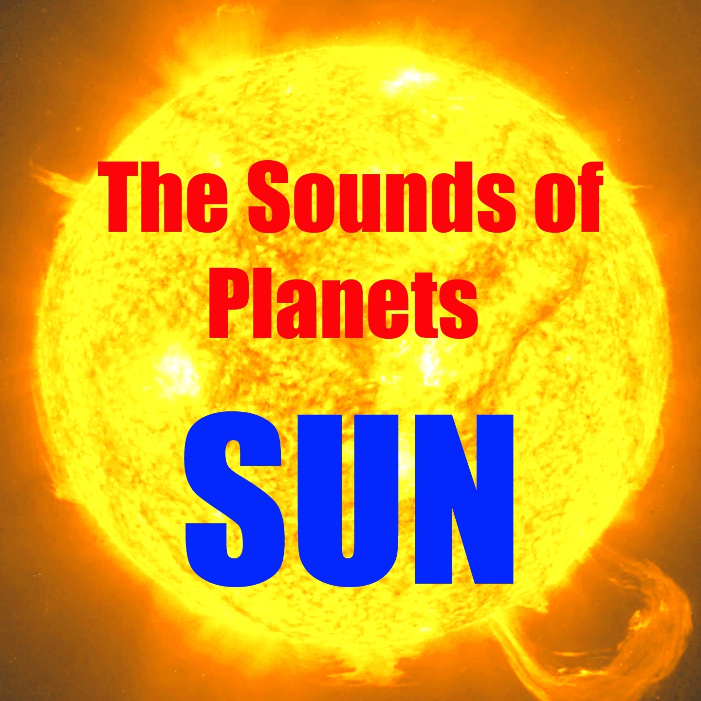 Sounds of the Sun (The Sounds of Planets)