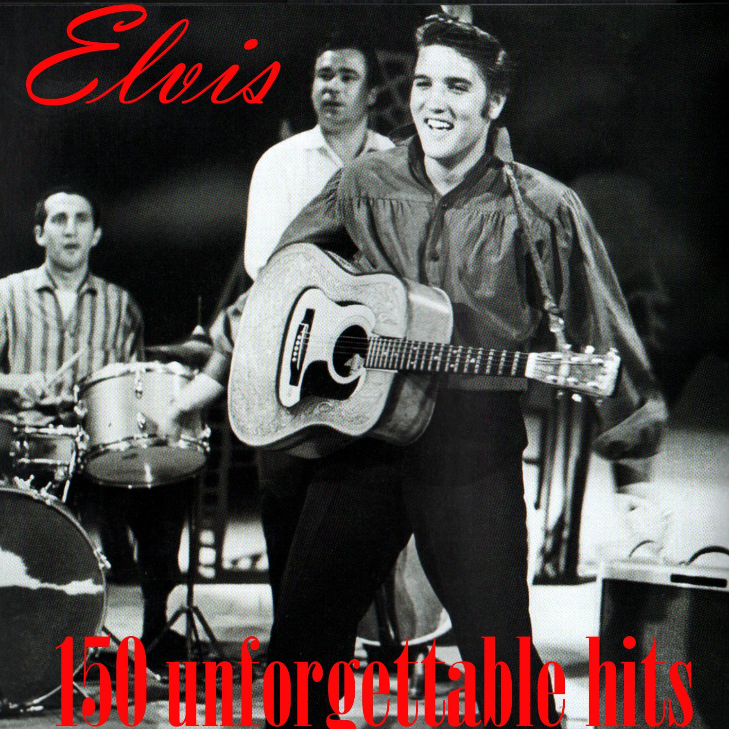 Elvis.150 Unforgettable Hits
