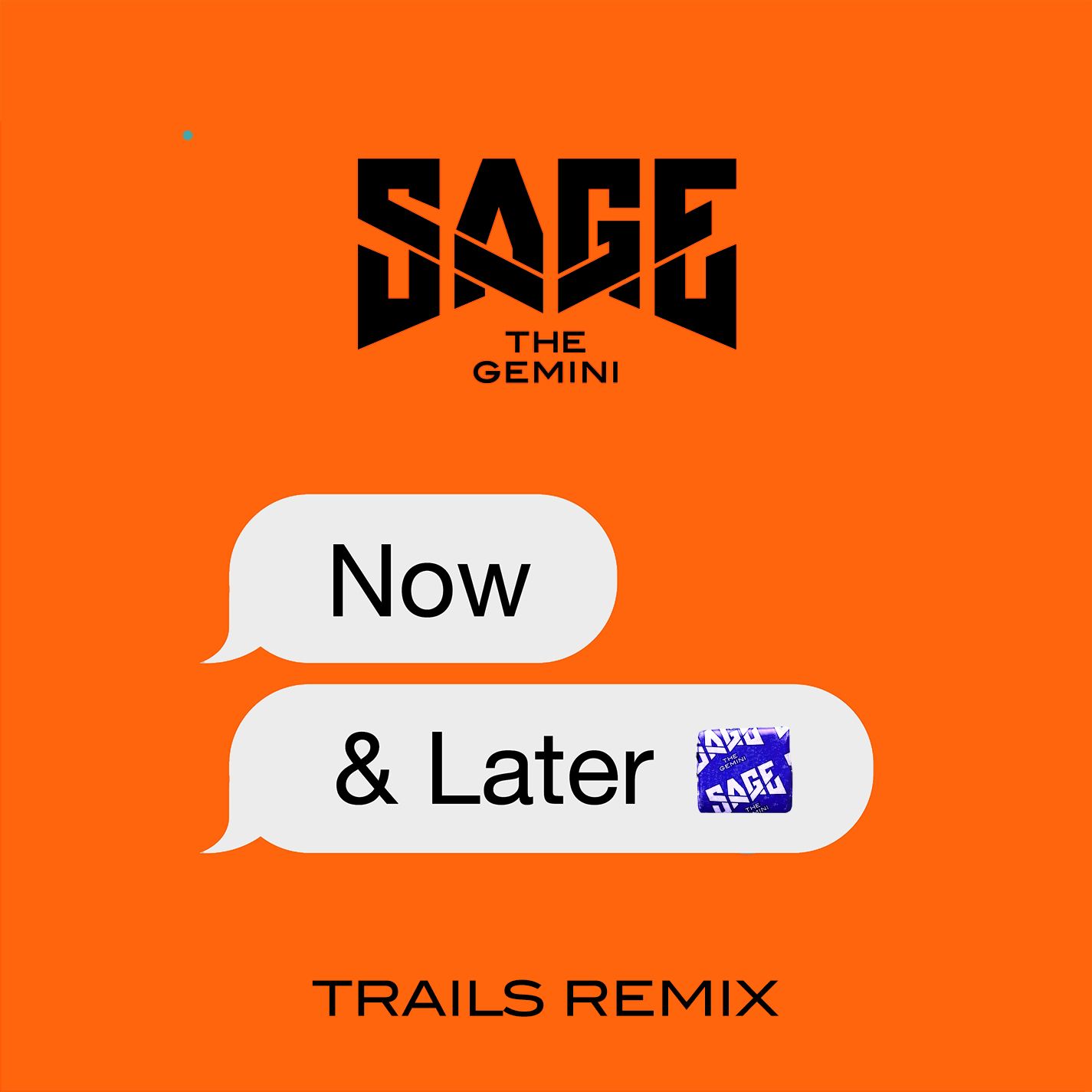 Now and Later (Trails Remix)