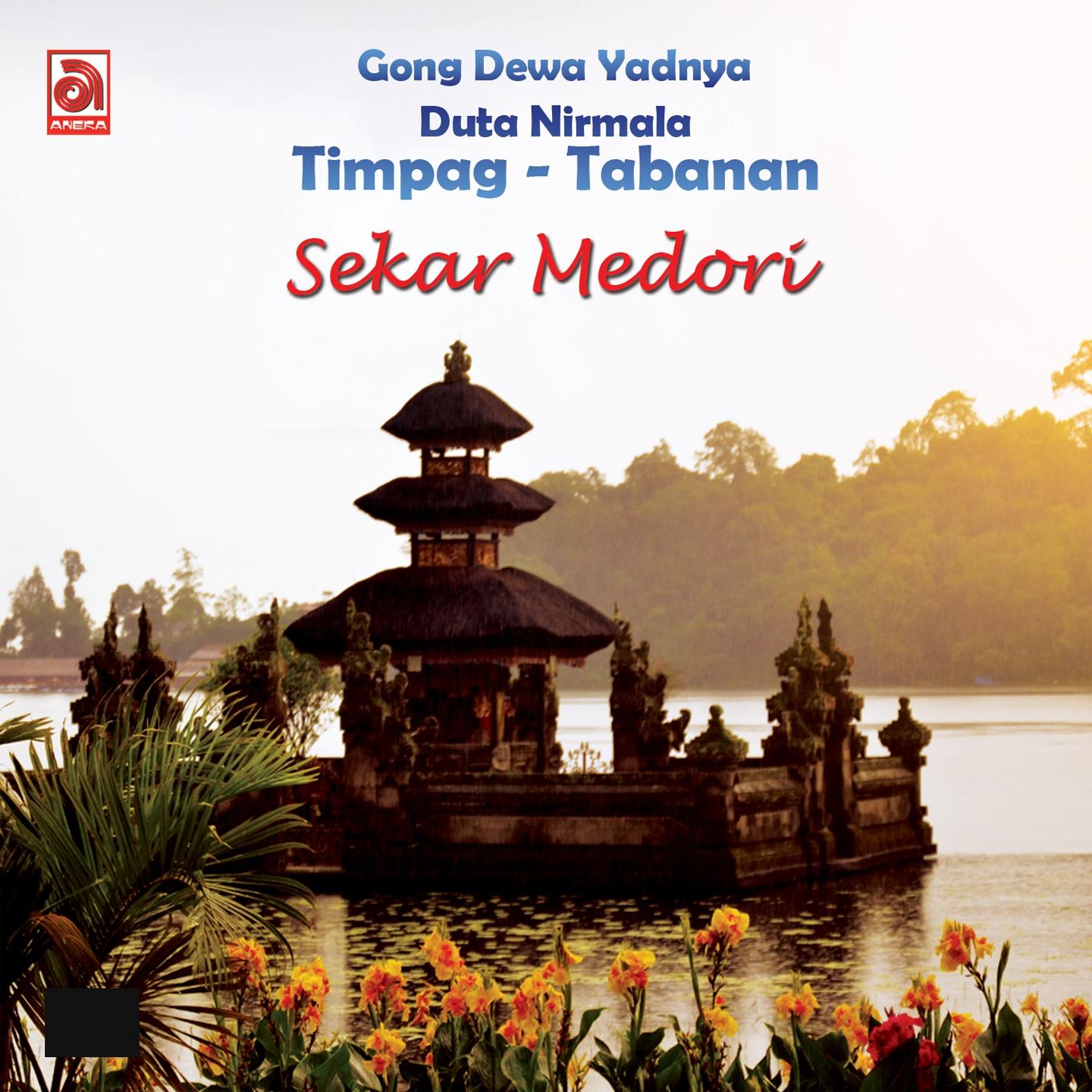 Gong Dewa Yadnya: Sekar Medori