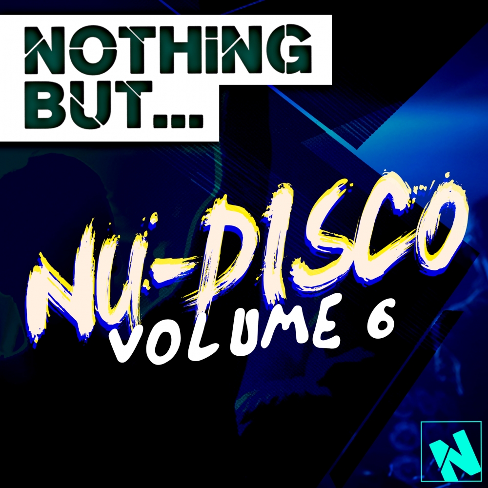Nothing But... Nu-Disco, Vol.6