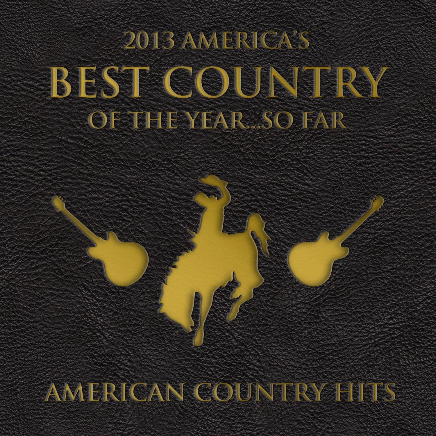 2013 - America's Best Country of the Year...So Far