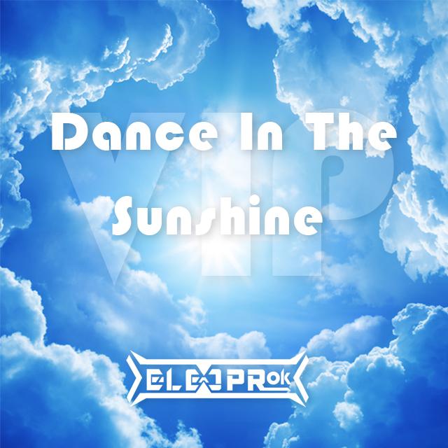 Dance  In  The  Sunshine VIP  mix