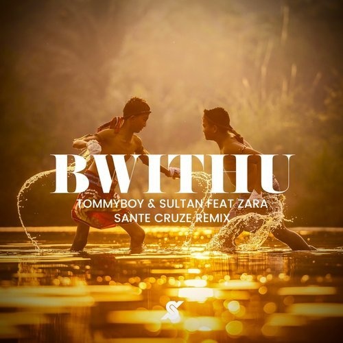 BwithU (Sante Cruze Remix)