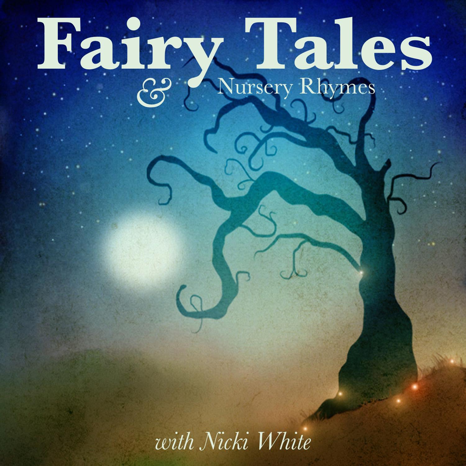 Fairy Tales and Nursery Rhymes