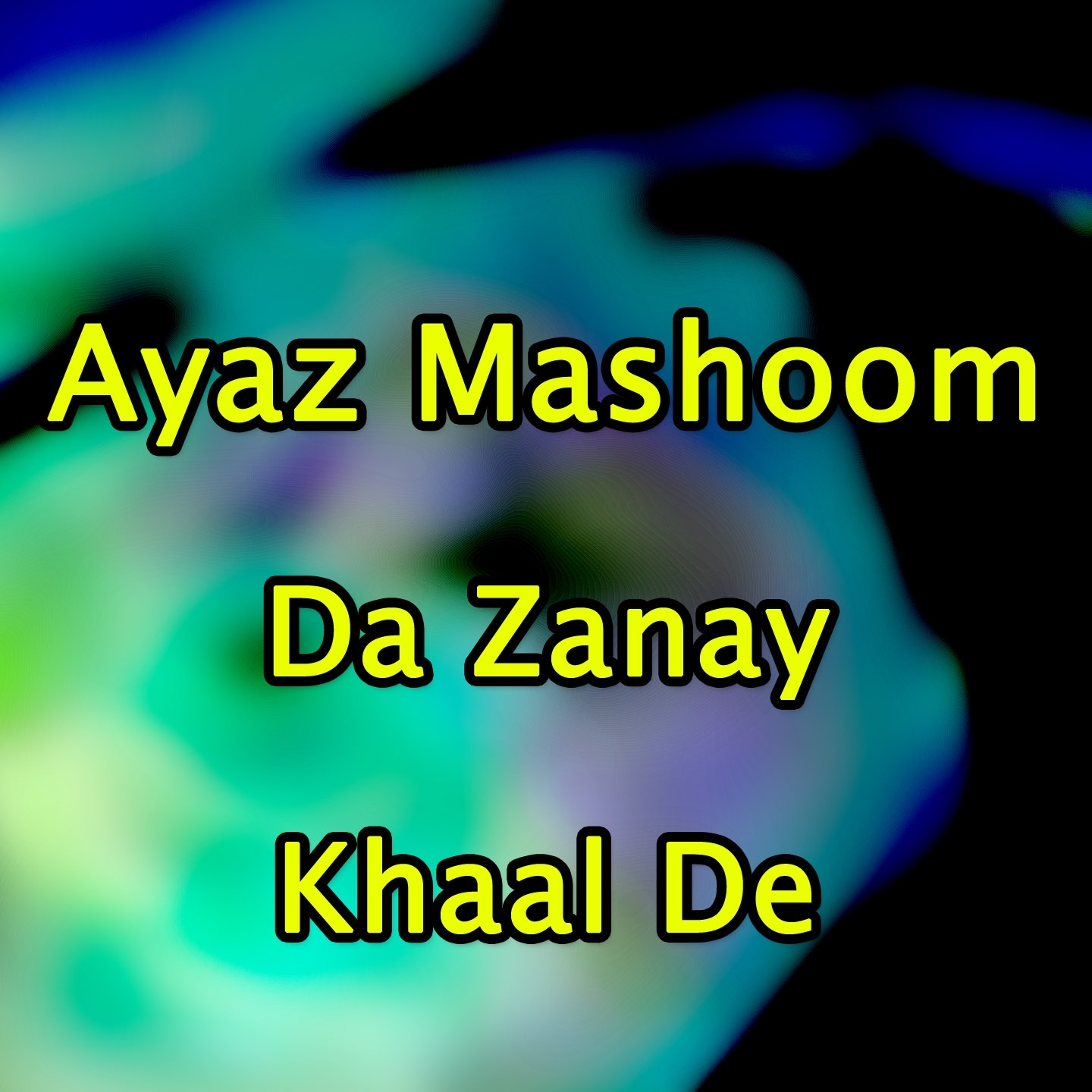 Da Zanay Khaal De