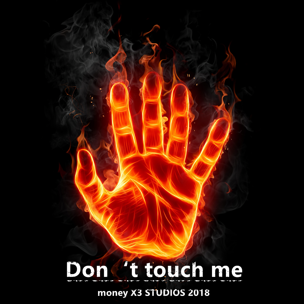 Don' t touch me MoneyX3: 1