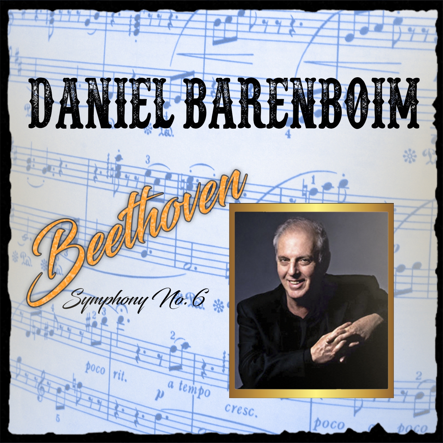 Daniel Barenboim, Beethoven, Symphony No. 6