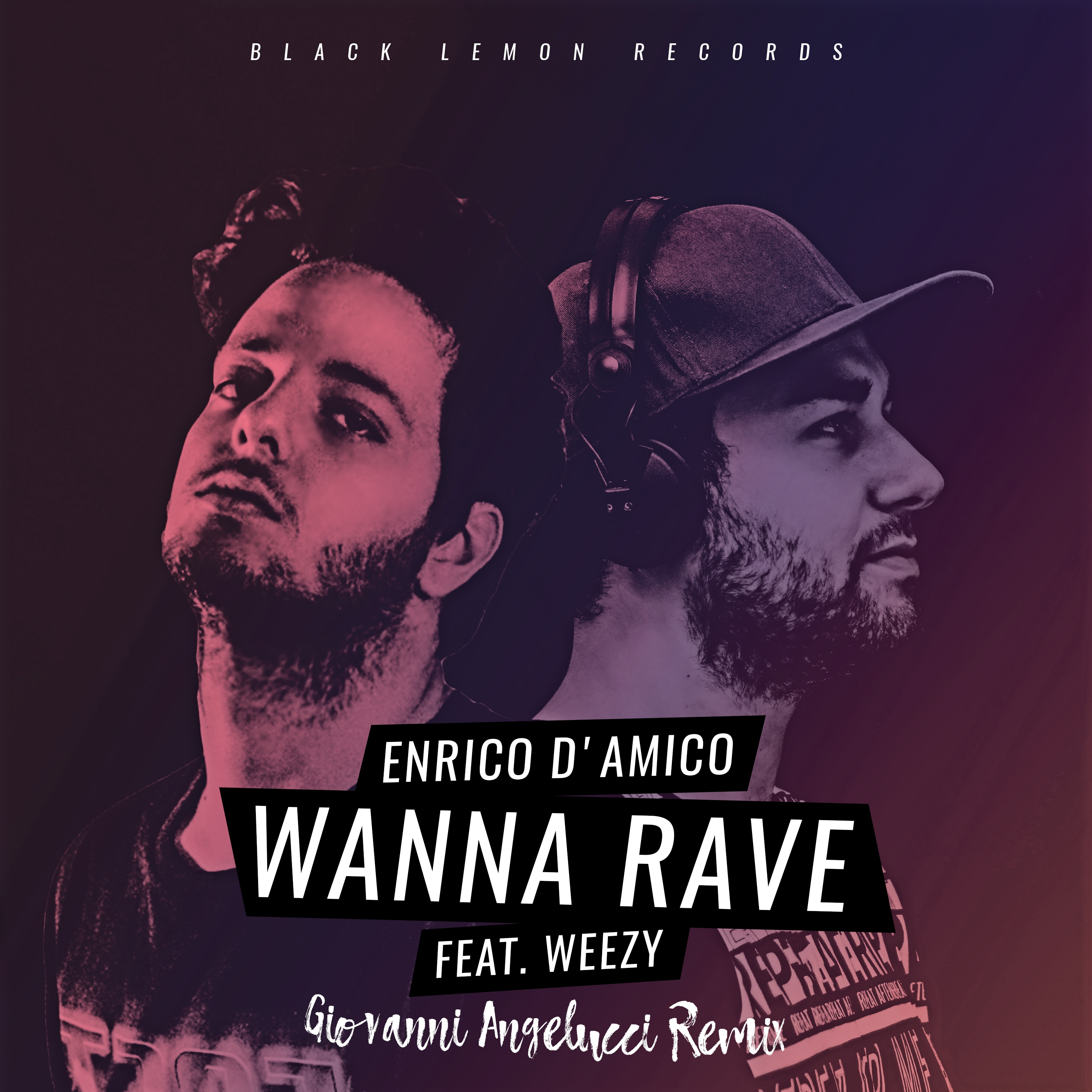 Wanna Rave (Giovanni Angelucci Remix) [Feat. Weezy]