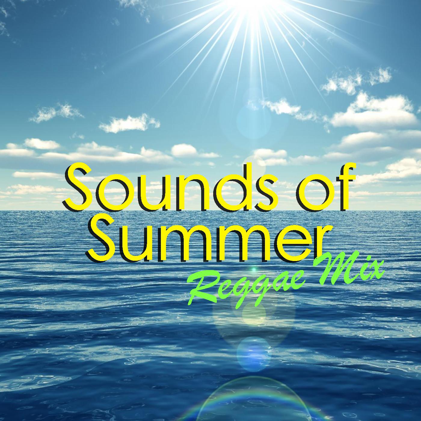 Sounds Of Summer Reggae Mix