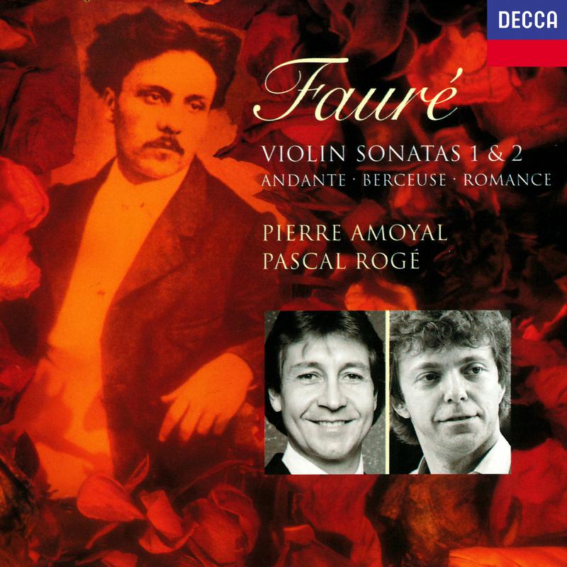 Faure: Violin Sonatas Nos. 1  2, Andante, Romance, Berceuse etc