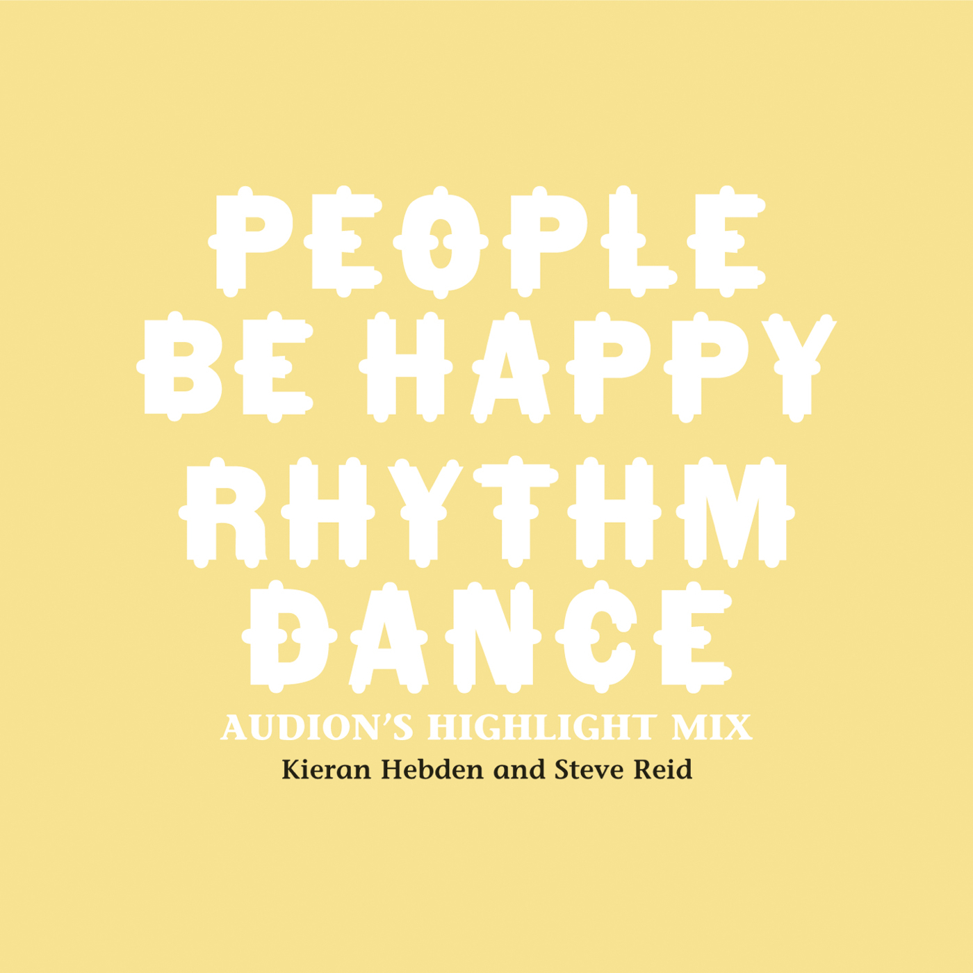 People Be Happy/Rhythm Dance (Audion's Highlight Mix)