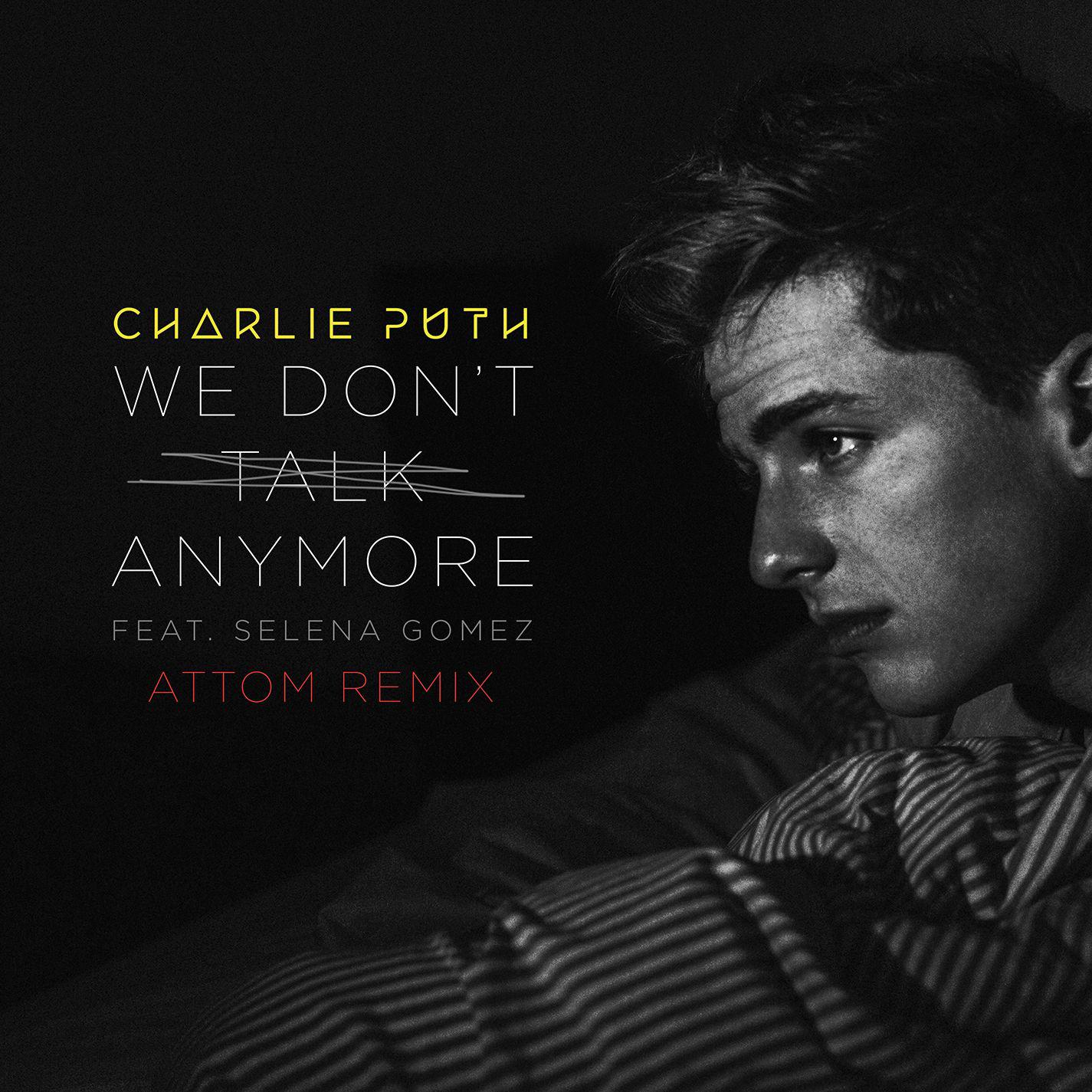 We Don't Talk Anymore (Attom Remix)