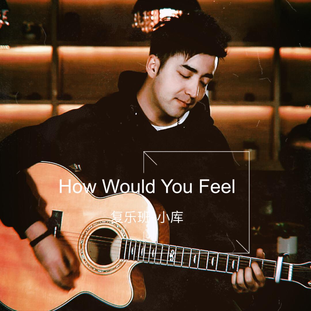 fu le ban How Would You Feel Cover: Ed Sheeran