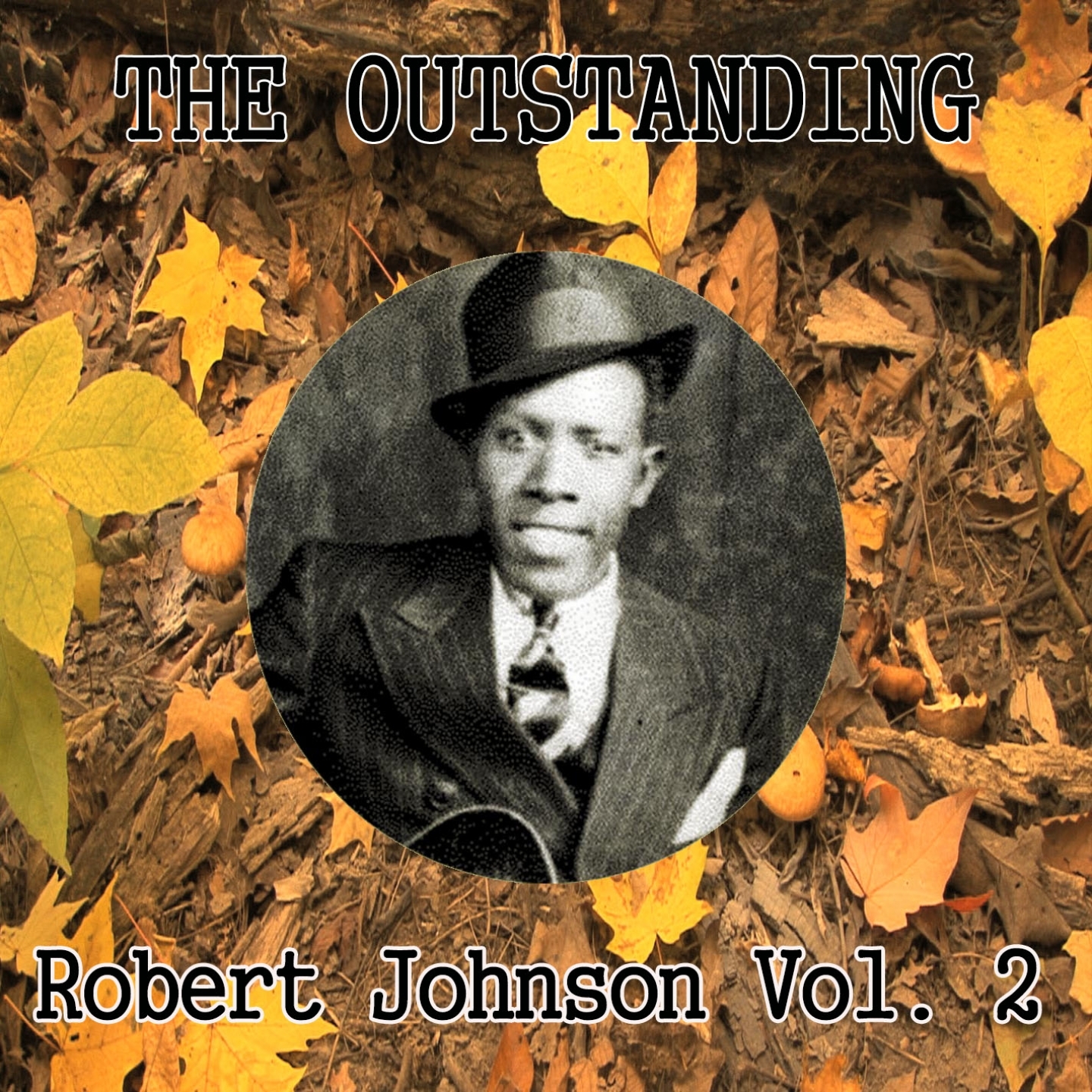 The Outstanding Robert Johnson Vol. 2