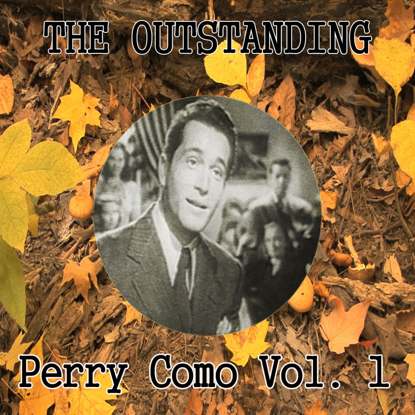 The Outstanding Perry Como Vol. 1