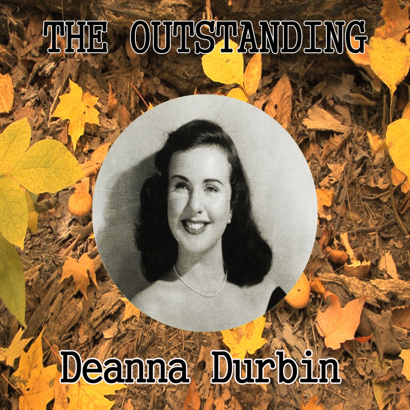 The Outstanding Deanna Durbin