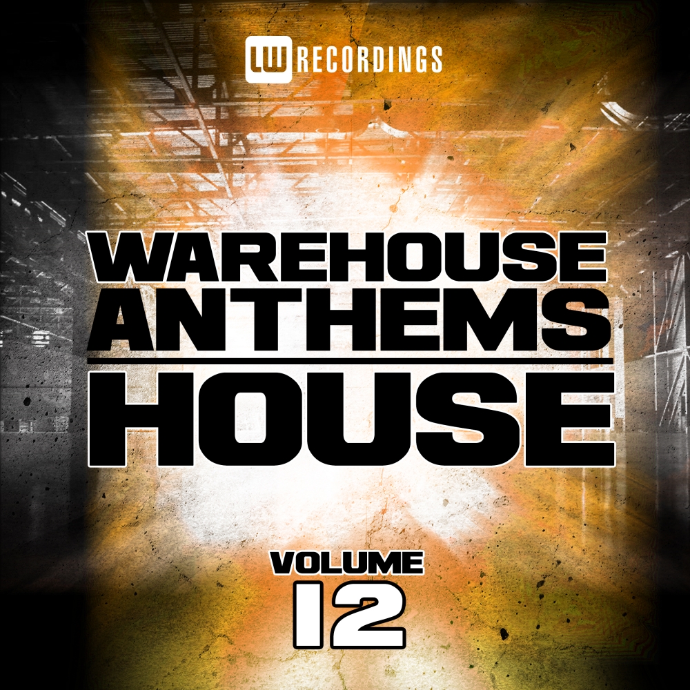 Warehouse Anthems: House, Vol. 12