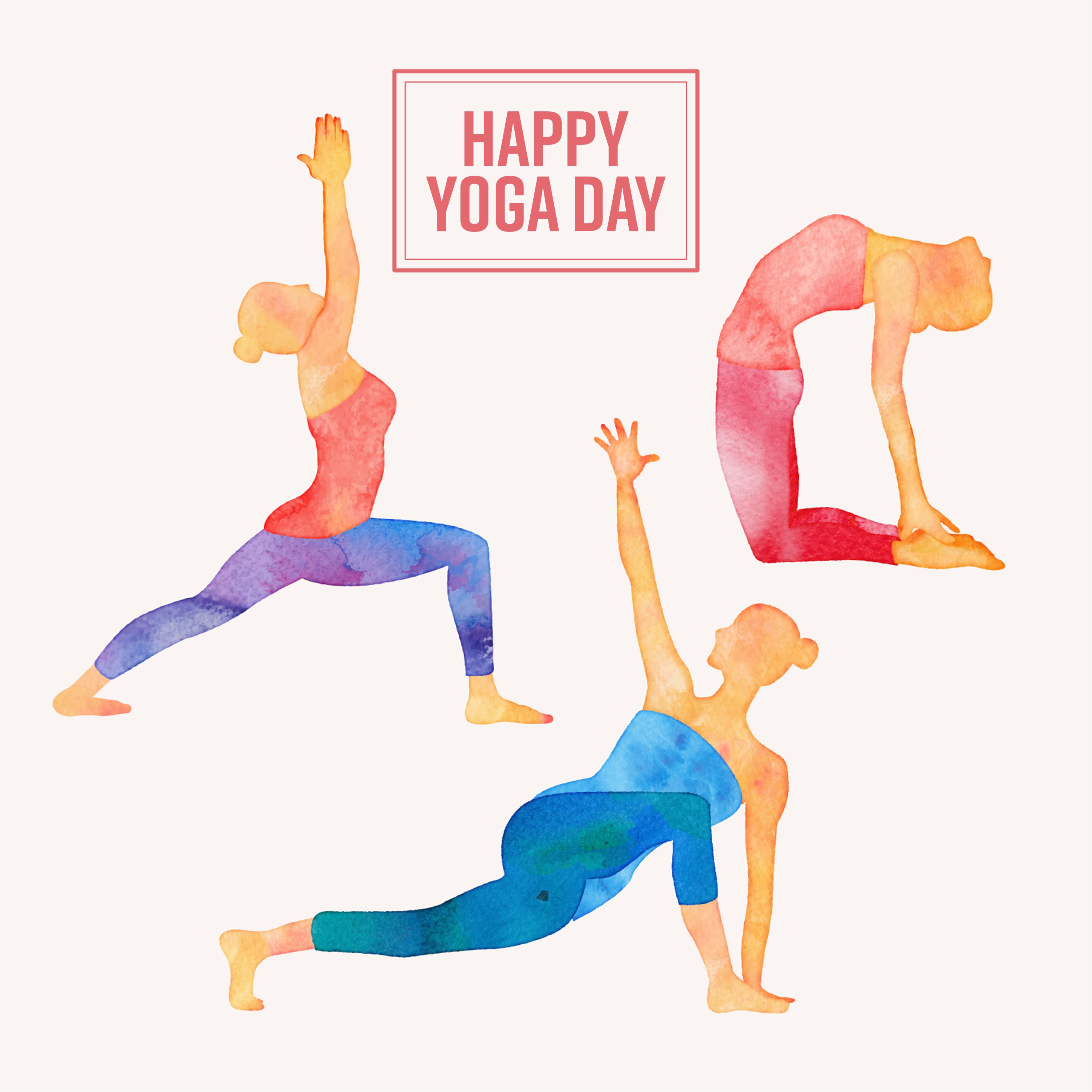 Happy Yoga Day New Age Music for Hatha, Kundalini, Ashtanga, Let' s Celebrate, 2018 Yoga