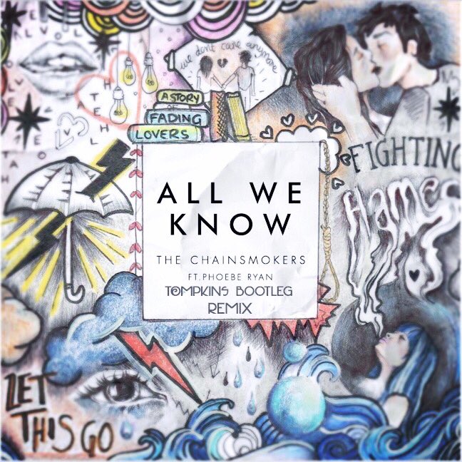 All  We  Know  TOMPKINS  Bootleg  Remix