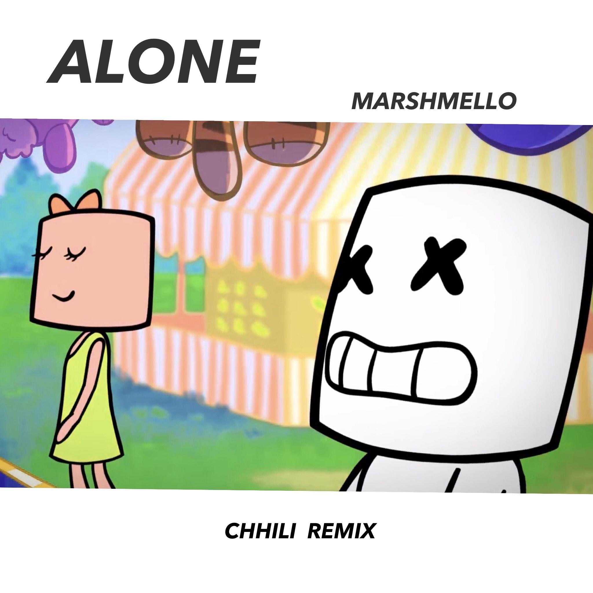 Alone (Chhili Remix)