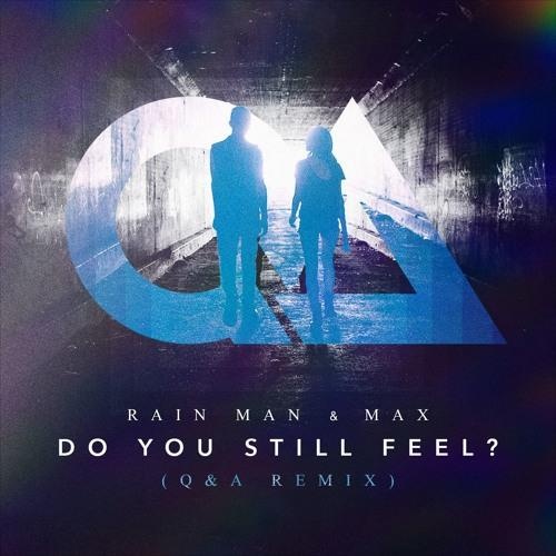 Do You Still Feel? (Q&A Remix)