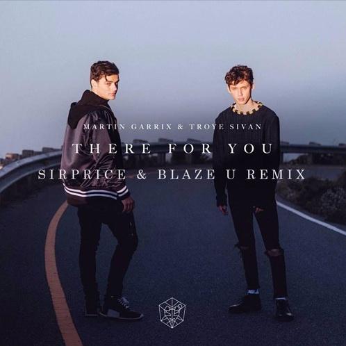 There For You (Sirprice & Blaze U Remix)
