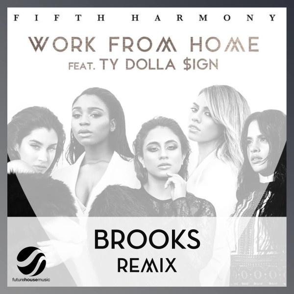Work From Home (Brooks Remix)