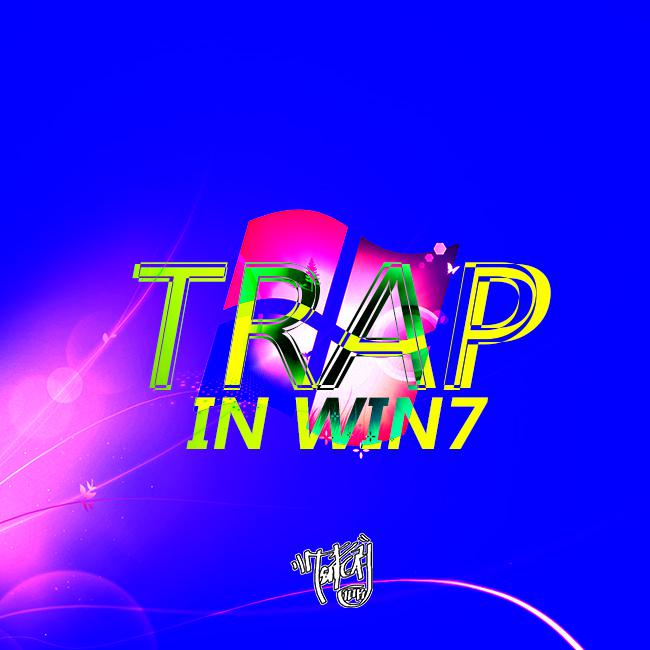 Trap  In  Win7