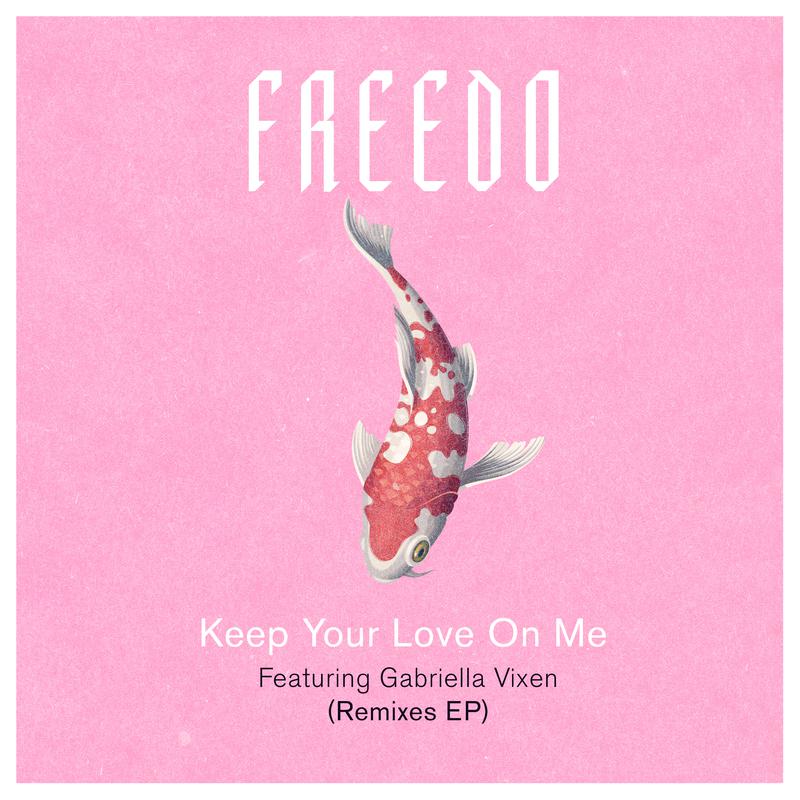 Keep Your Love On Me (Remixes)