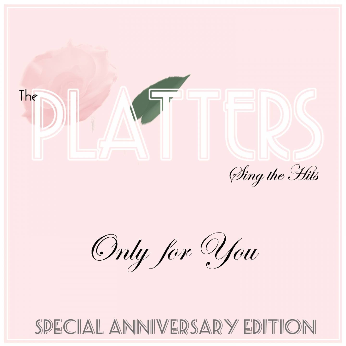 The Platters Sing the Hits Only for You