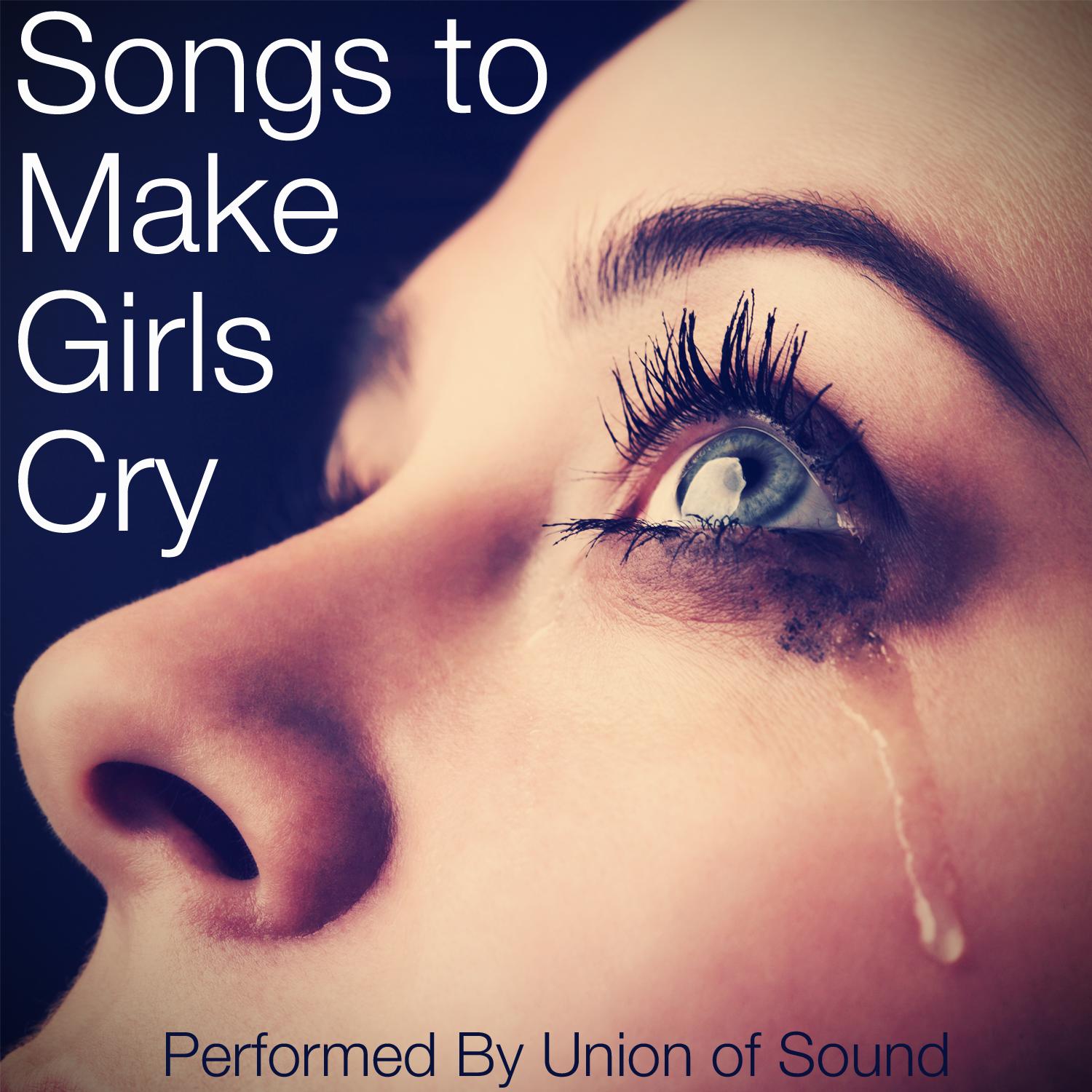 Music to Make Girls Cry