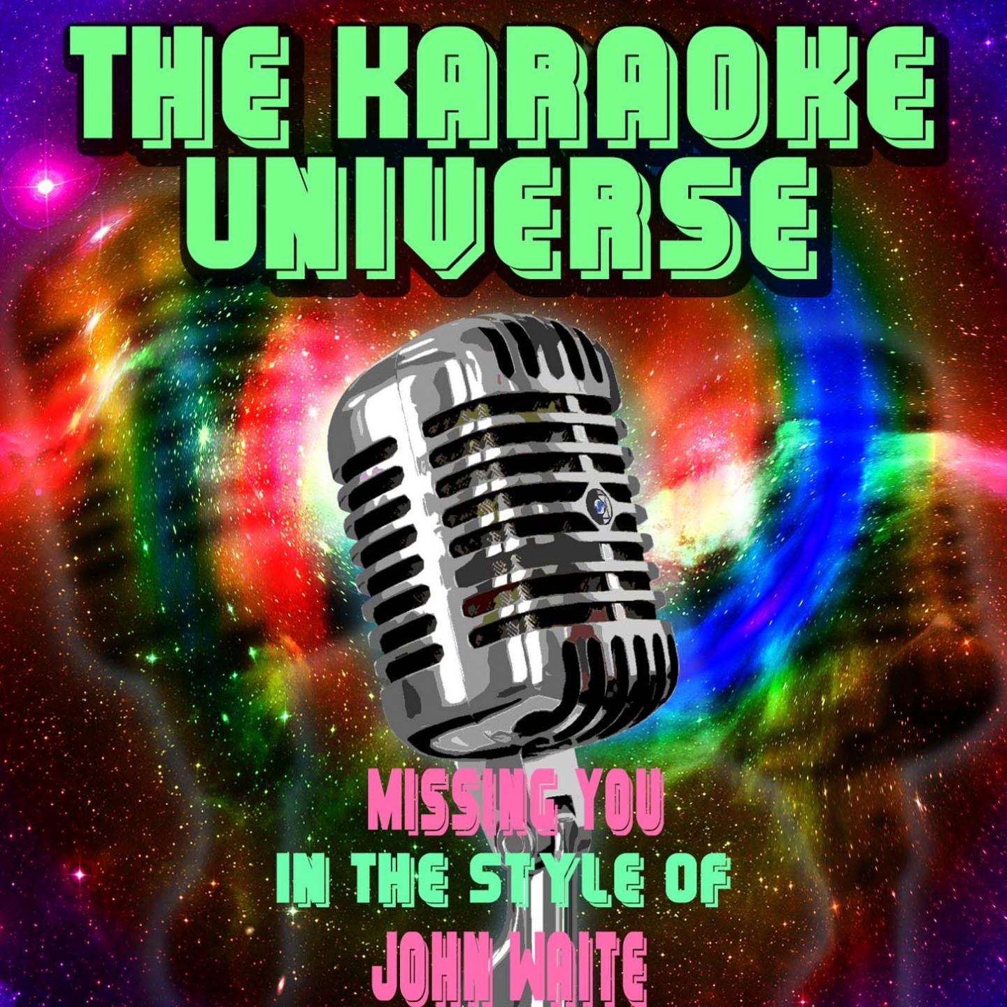 Missing You (Karaoke Version) (In the Style of John Waite)