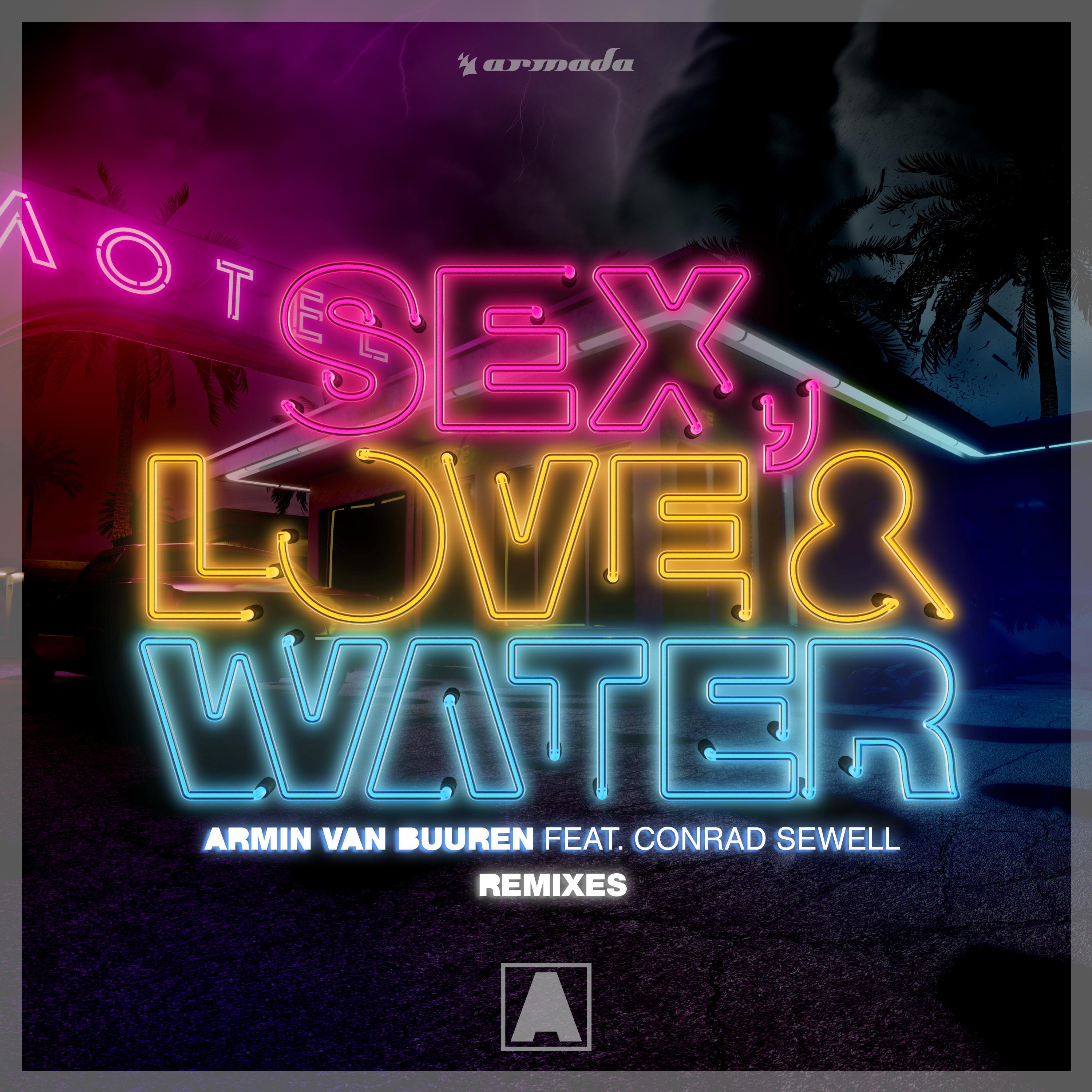 Sex, Love & Water (Mark Sixma Remix)