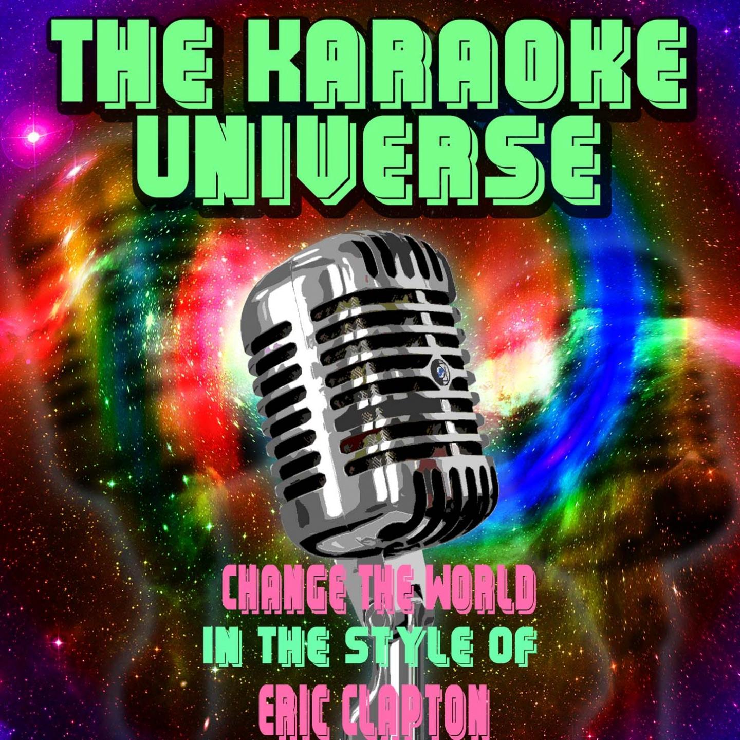 Change The World (Karaoke Version) (In the Style of Eric Clapton)