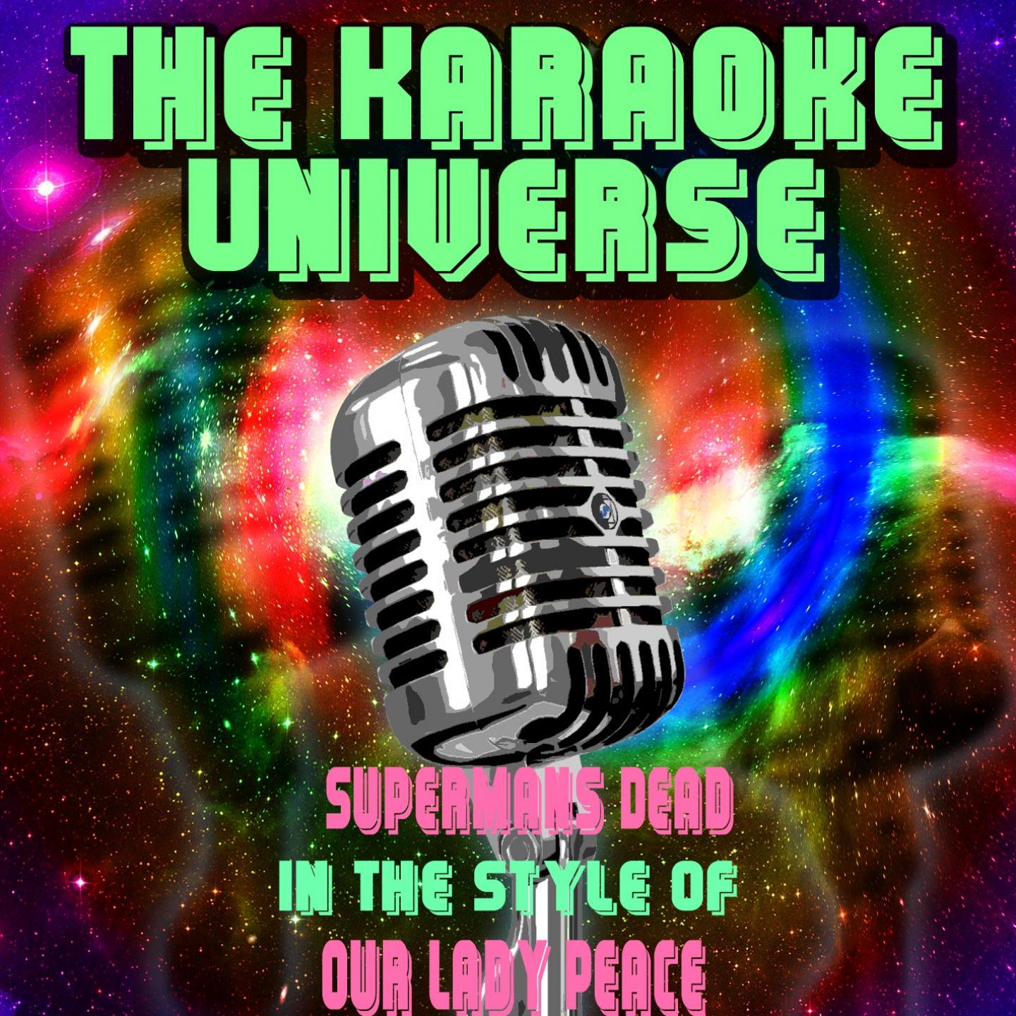 Supermans Dead (Karaoke Version) (In the Style of Our Lady Peace)