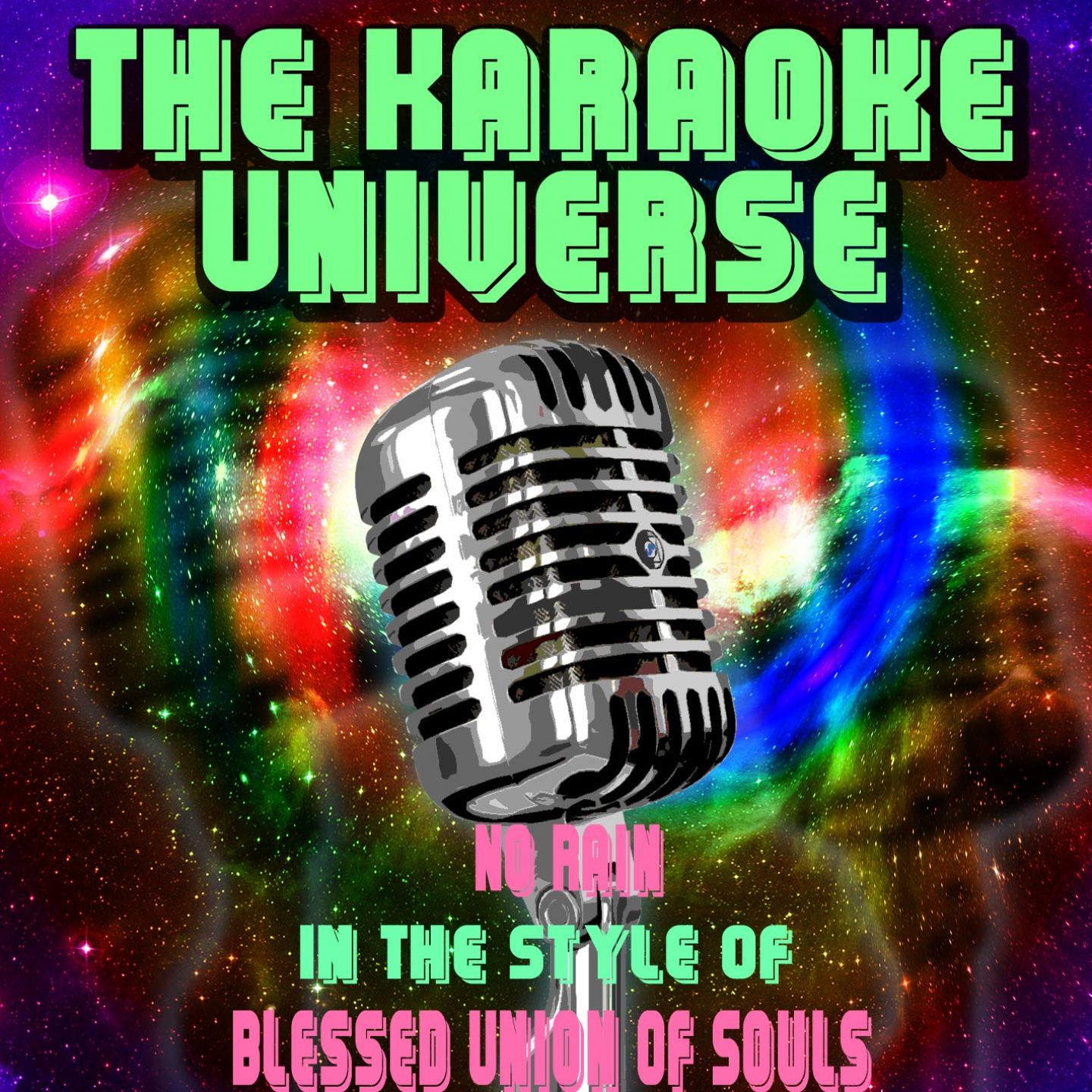 No Rain (Karaoke Version) [In the Style of Blessed Union of Souls]