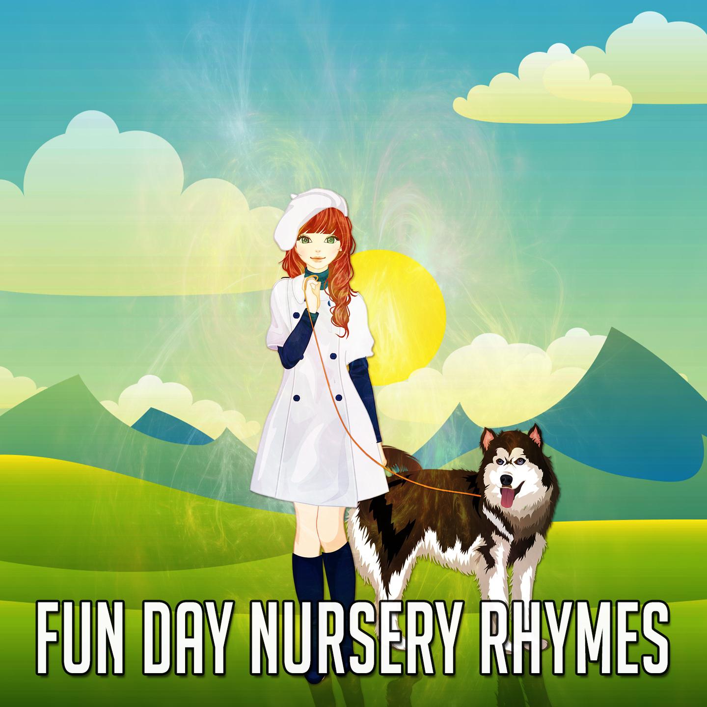 Fun Day Nursery Rhymes