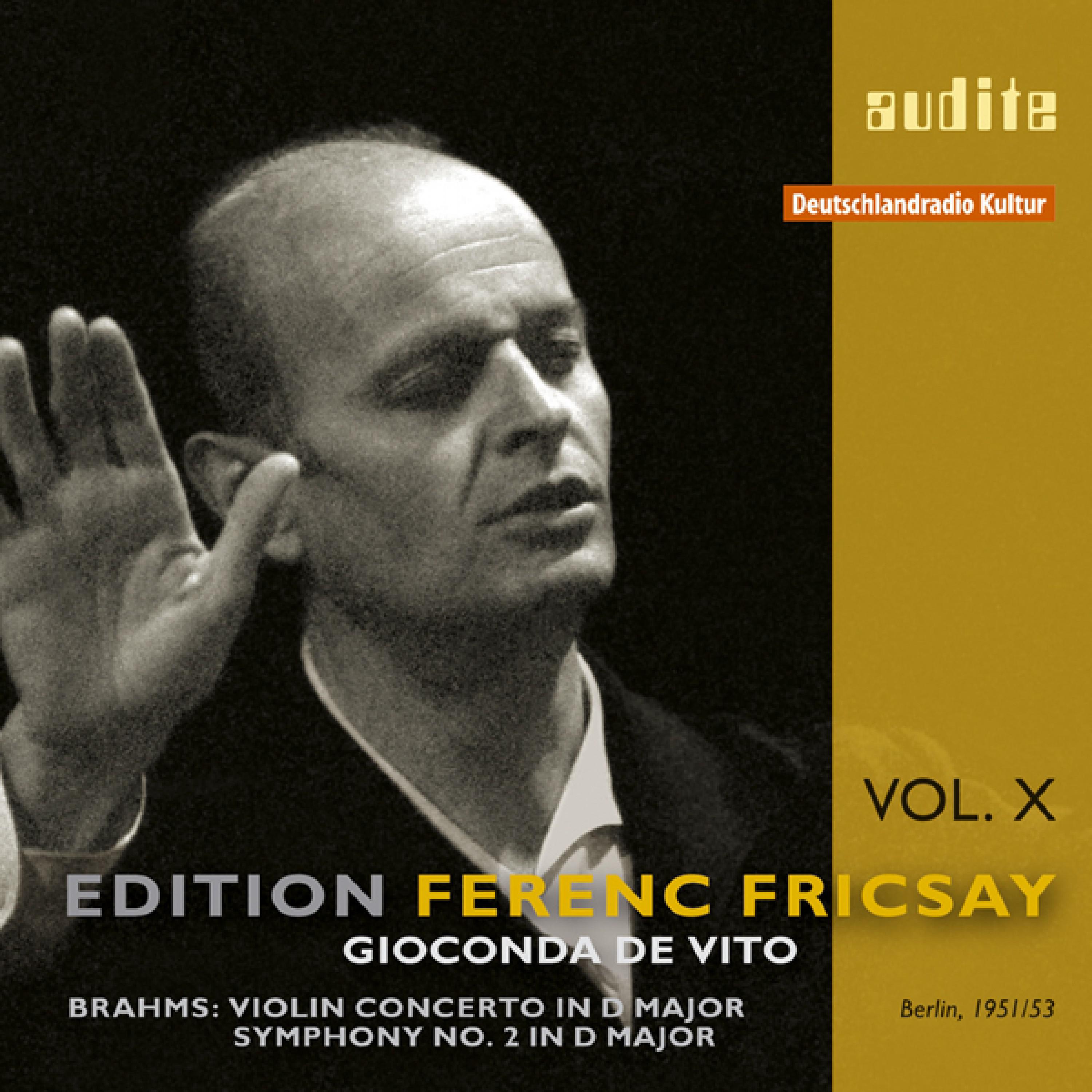 Edition Ferenc Fricsay (X) - J. Brahms: Violin Concerto & Symphony No. 2