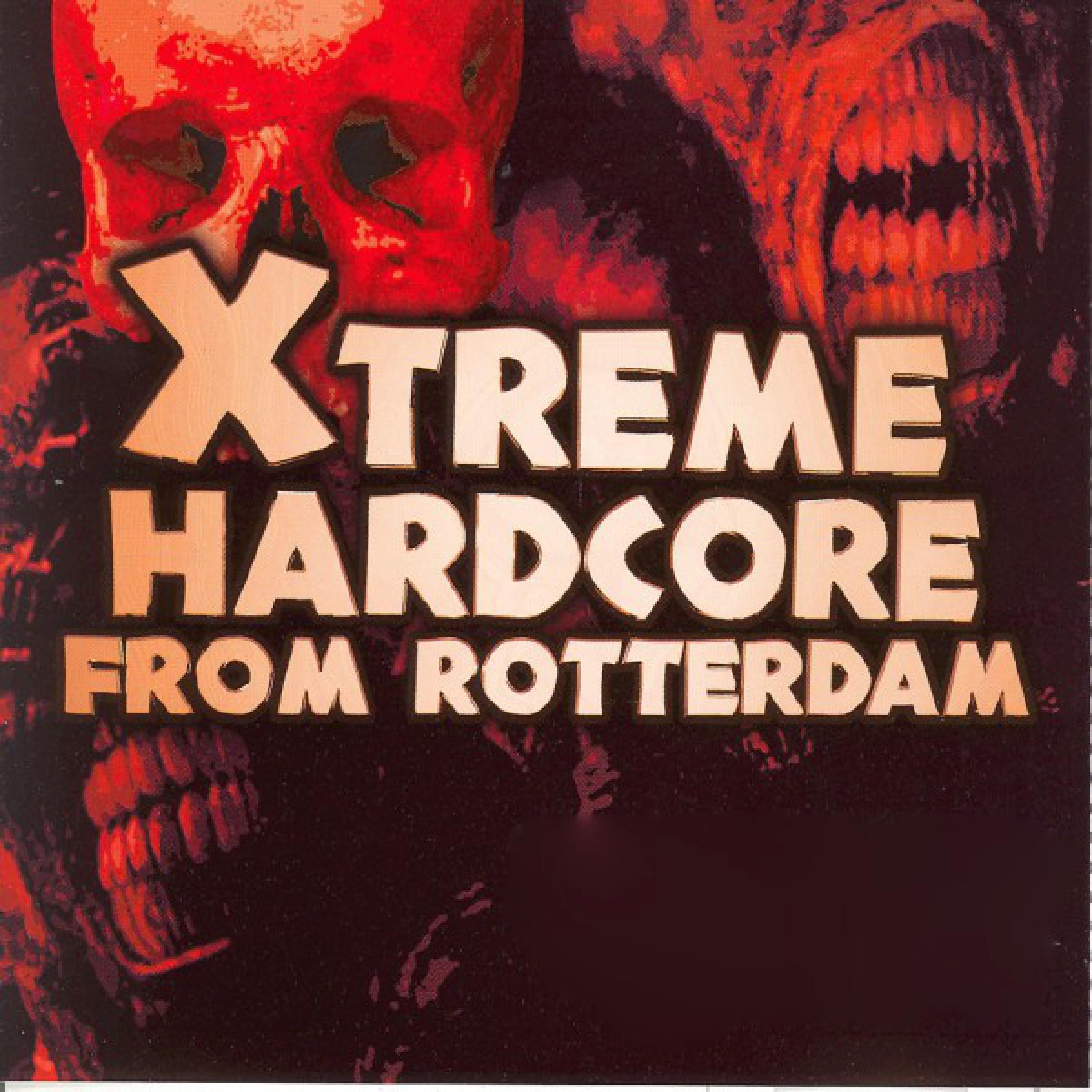 Xtreme Hardcore from Rotterdam