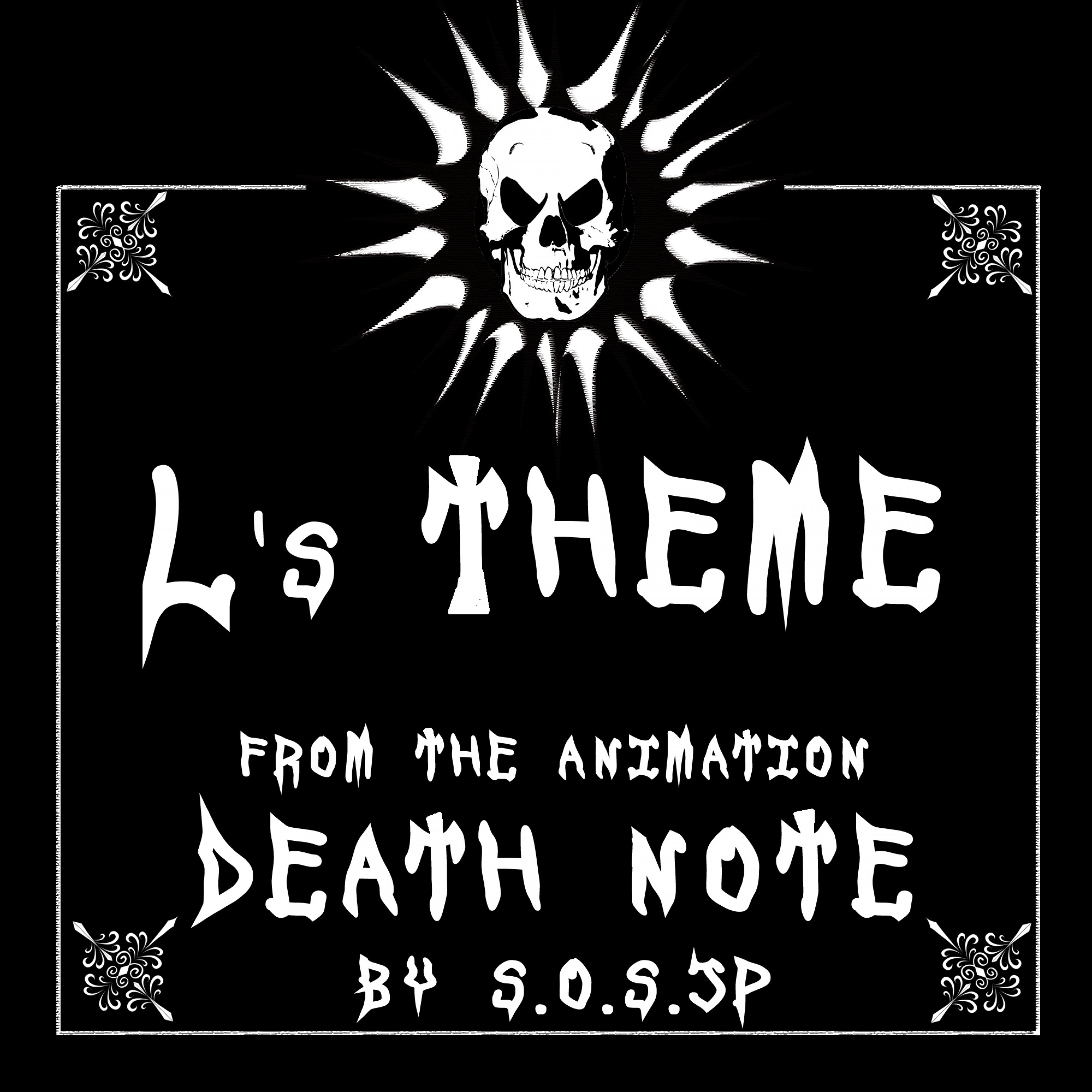 Remix Version: L's theme (from Death Note)