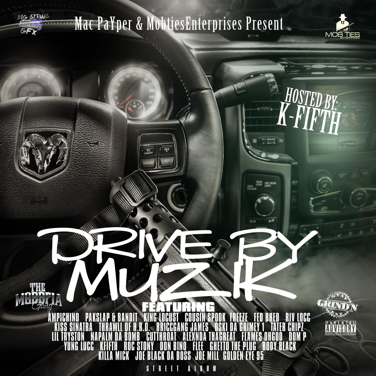 MobTies Enterprises Presents Drive By Muzik