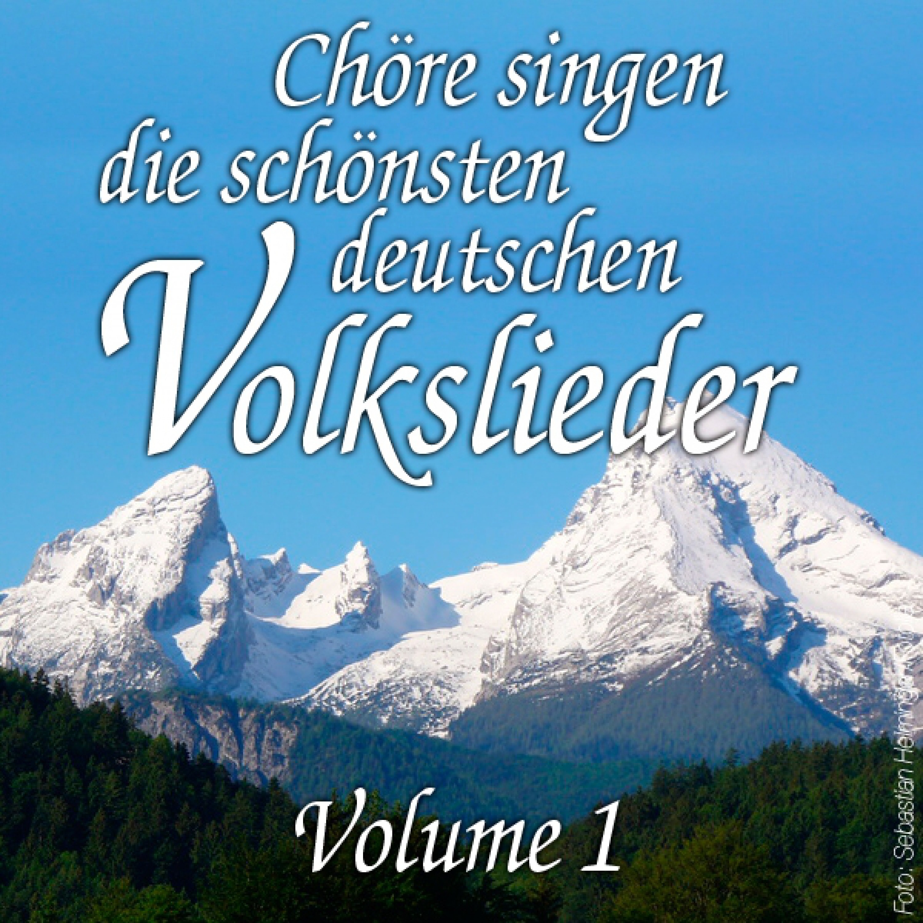 Ch re Singen Die Sch nsten Deutschen Volkslieder Vol. 1