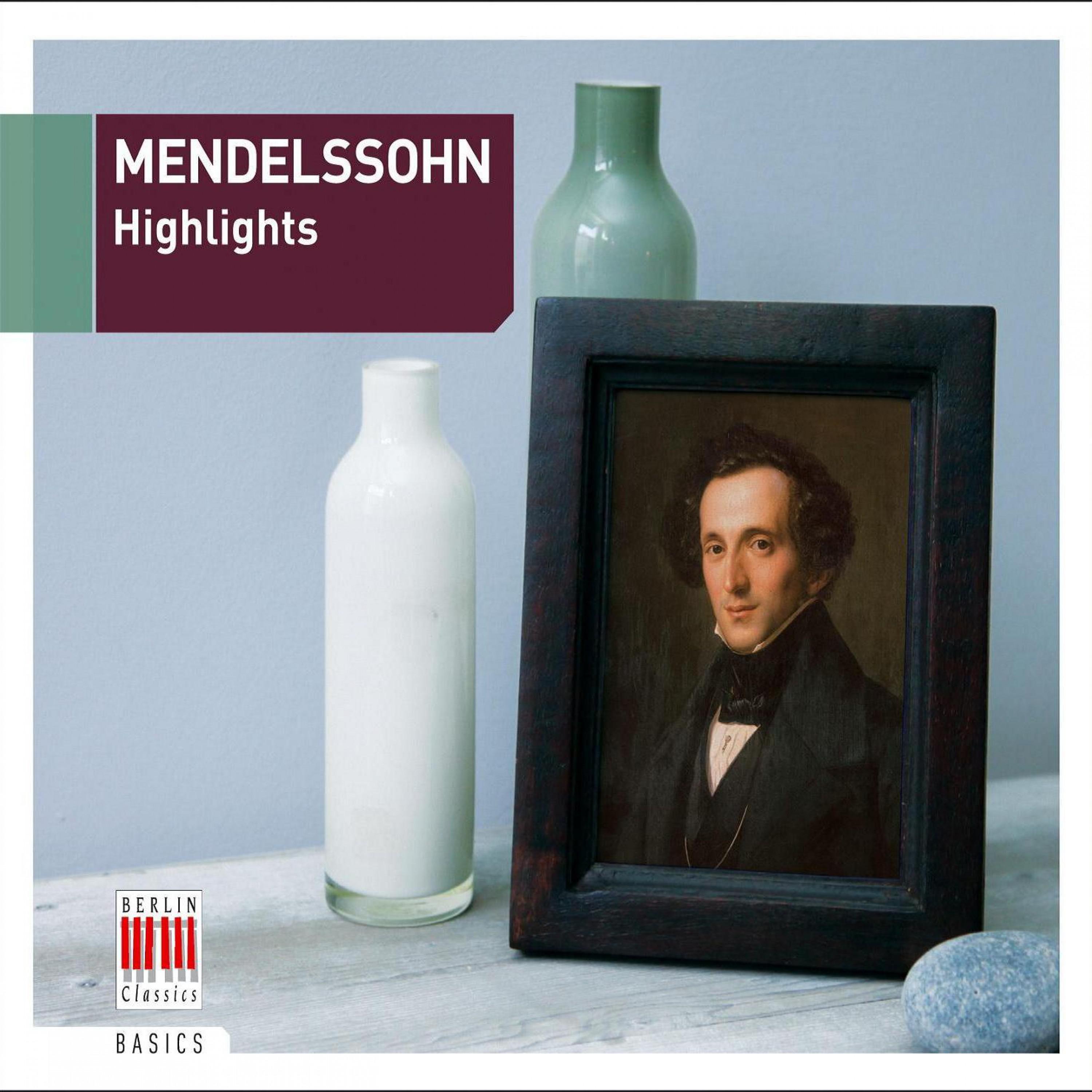 Mendelssohn: Highlights