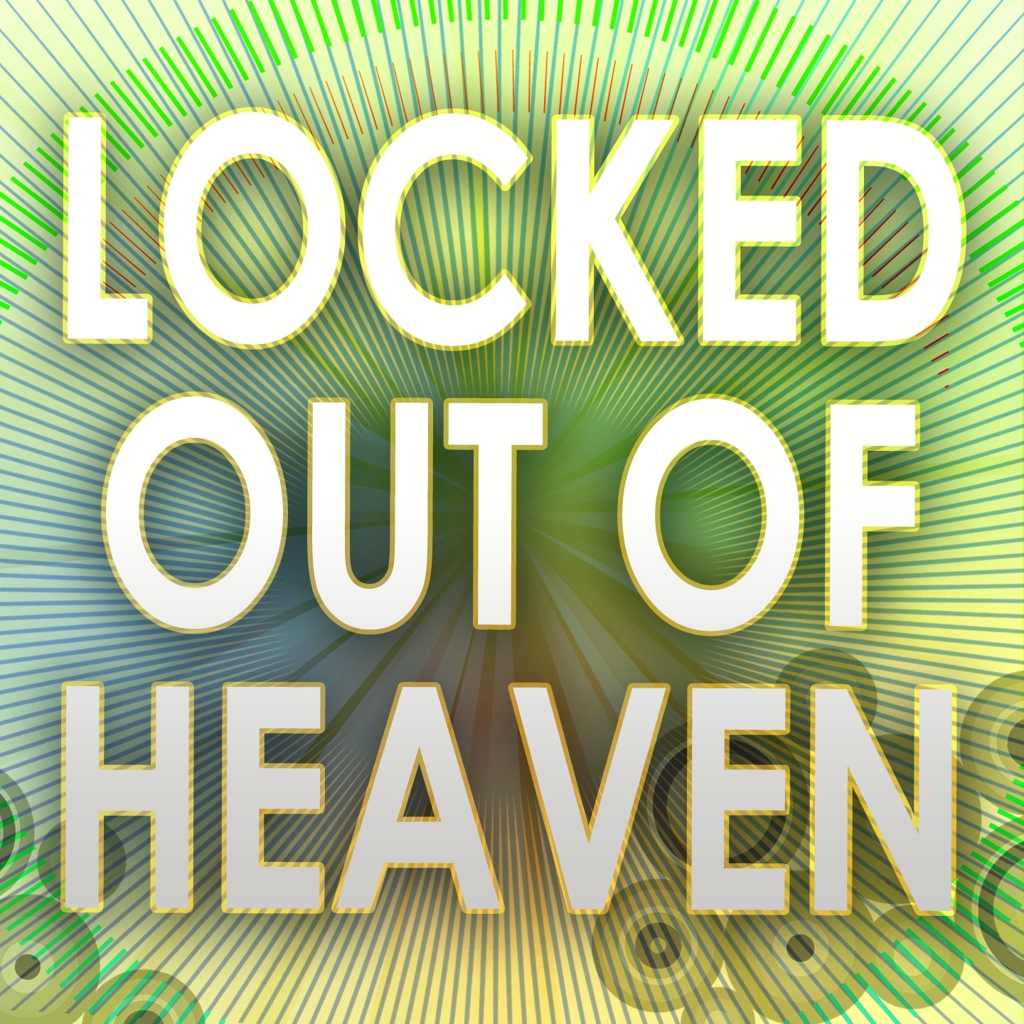 Locked Out of Heaven