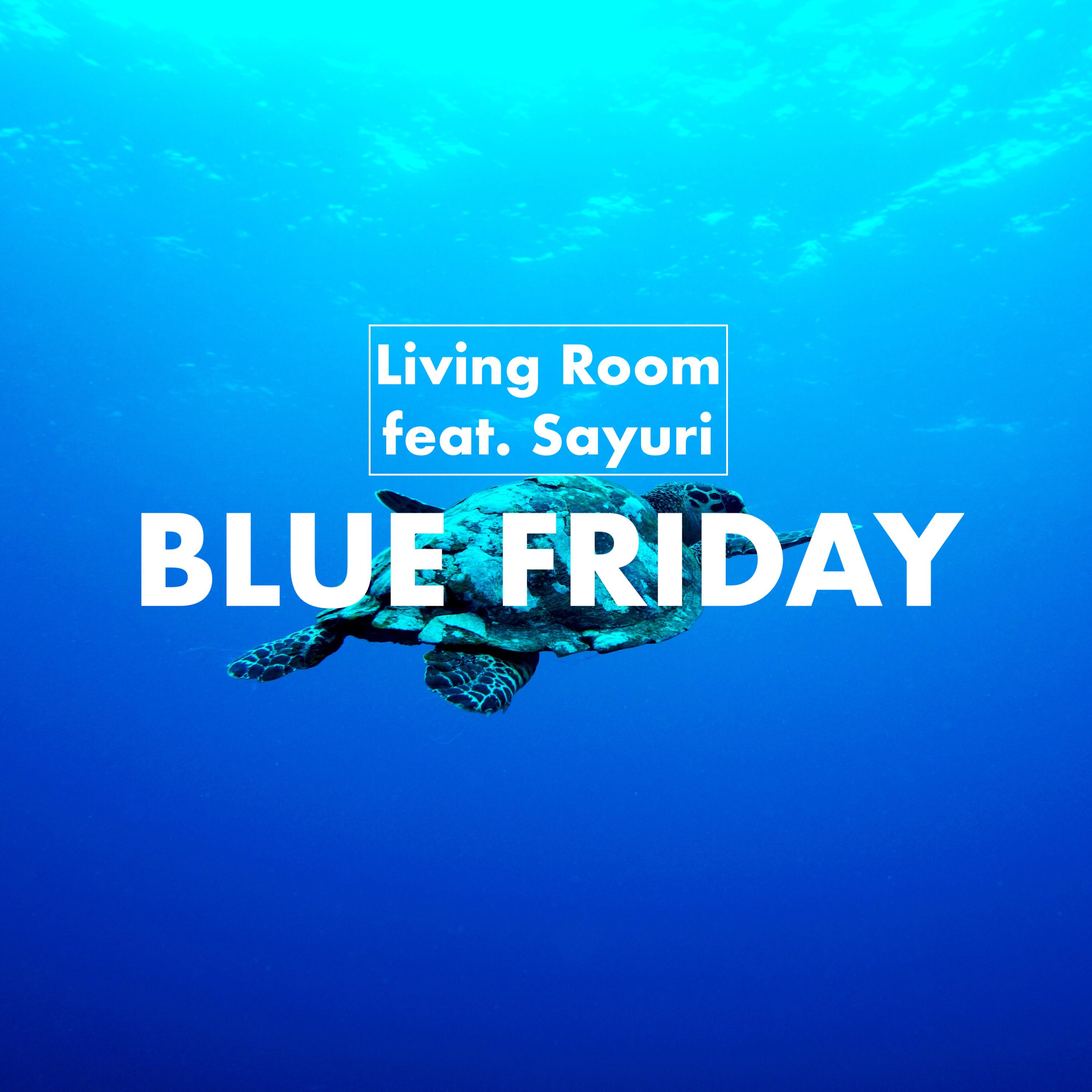 Blue Friday (Rainy Friday Version) [Feat. Sayuri]