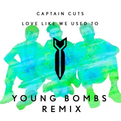 Love Like We Used To (Young Bombs Remix)