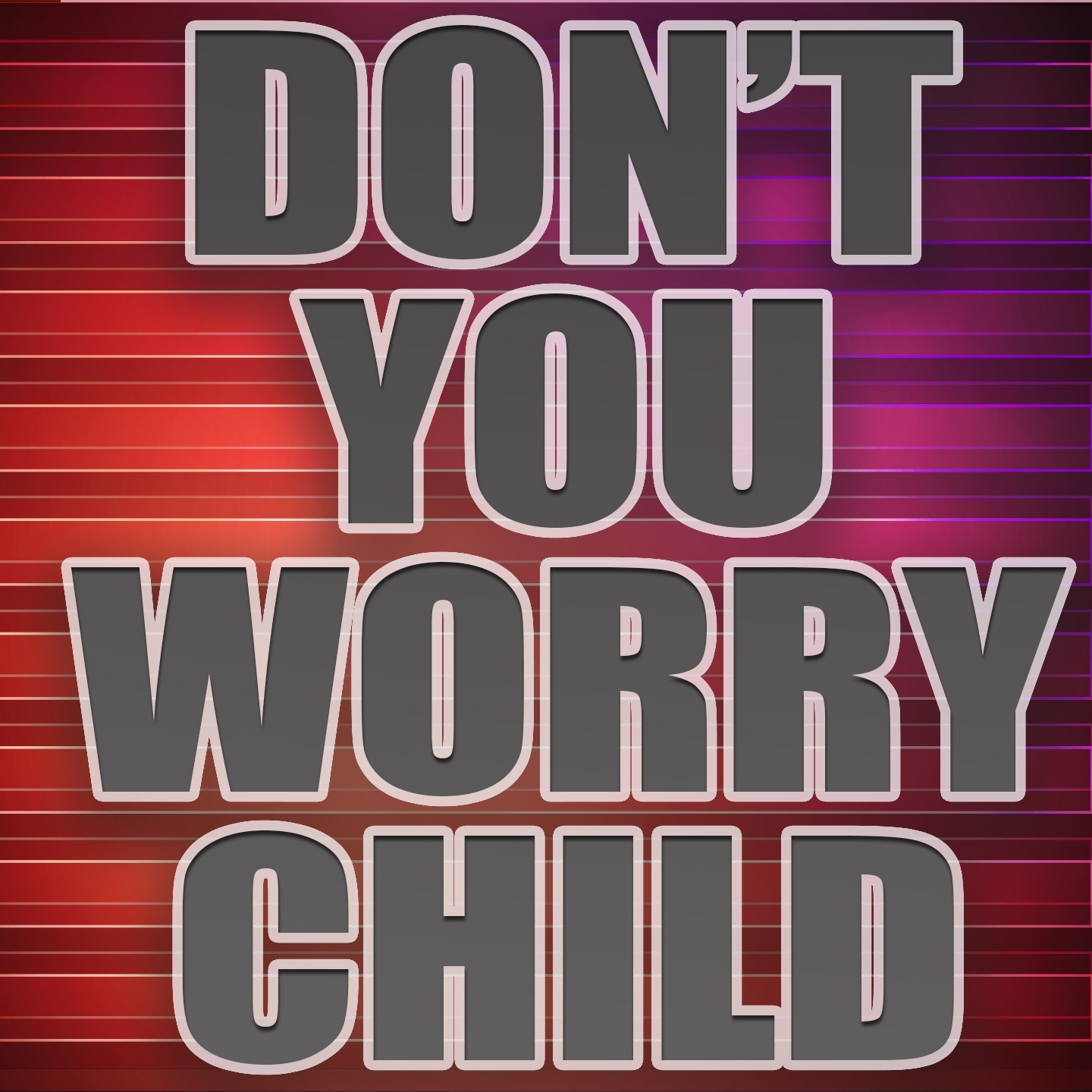 Don't You Worry Child (A Tribute to Swedish House Mafia)