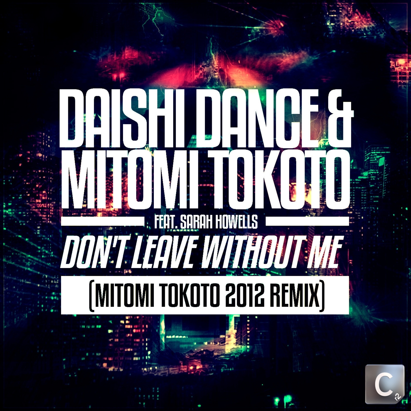 Don't Leave Without Me (Mitomi Tokoto 2012 Remix)