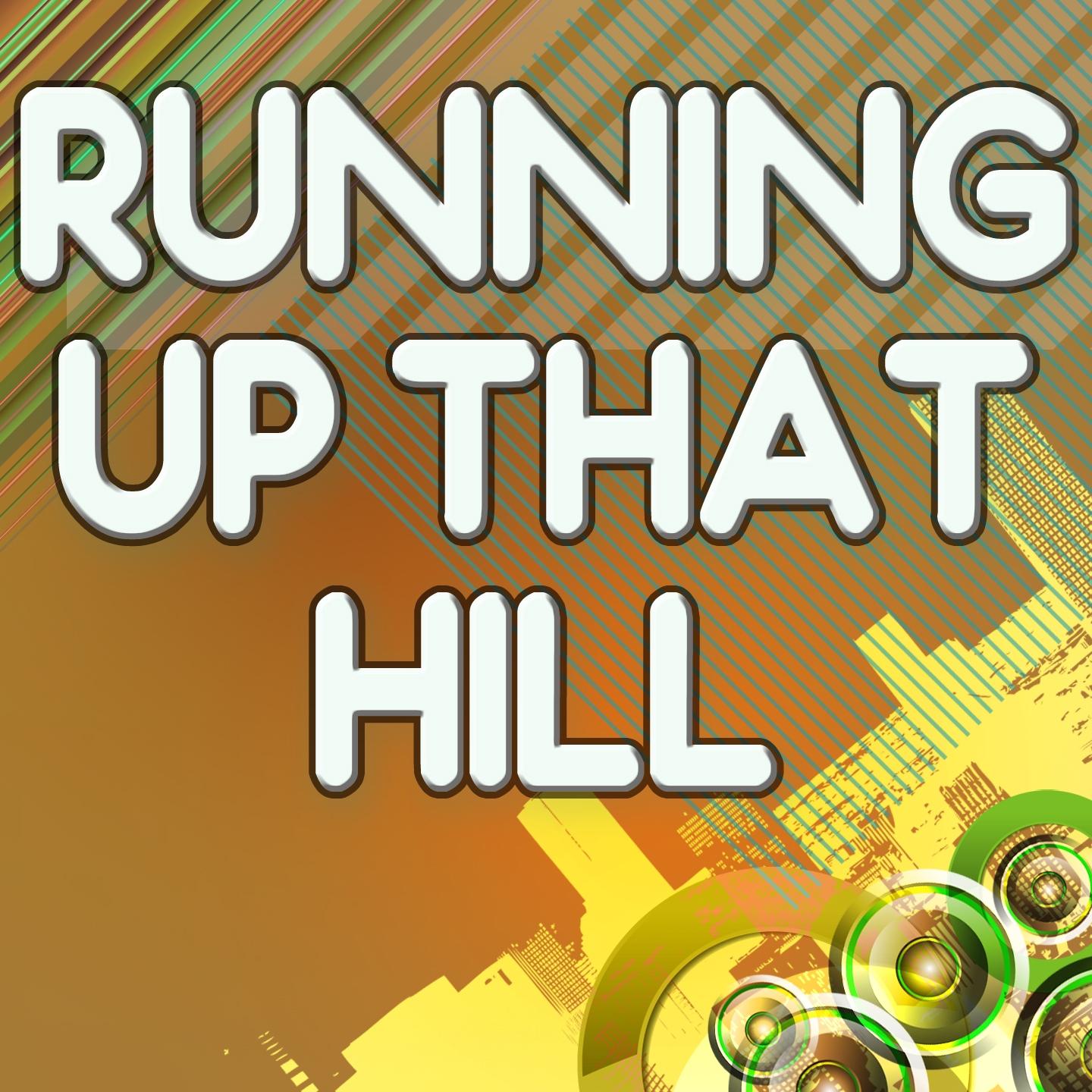 Running Up That Hill